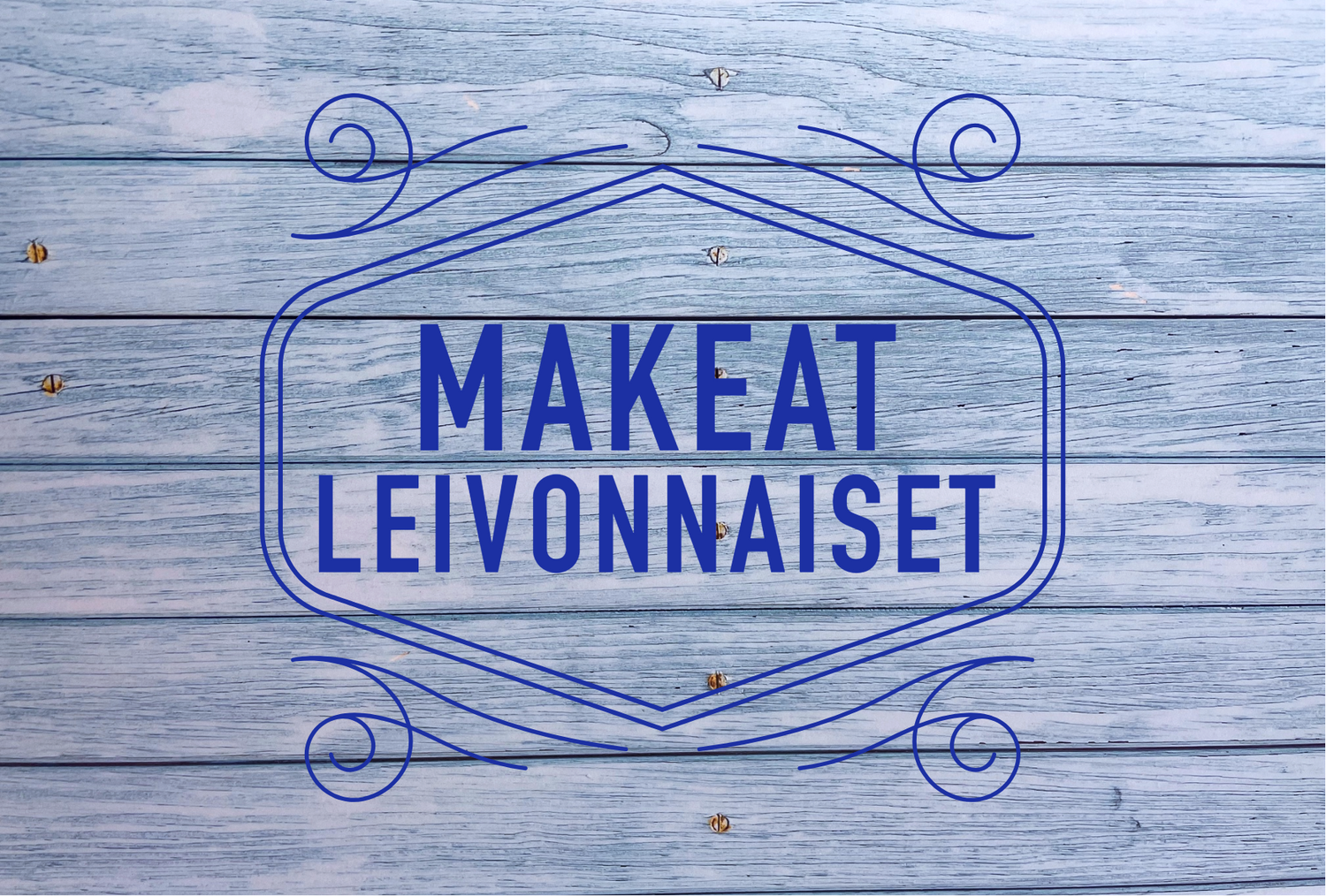 Makeat leivonnaiset